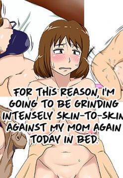 Toiu wake de Kaa-san to Kyou mo Bed no Uede, Hada o Awaseru Omo ni Hageshiku | For this Reason I'm Going to be Grinding Intensively Skin-to-Skin Against my Mom Again Today in Bed