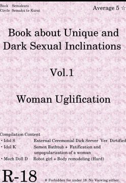 Book about Narrow and Dark Sexual Inclinations Vol.1 Uglification