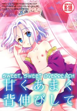 (Harukanaru Outo)  Amaku Amaku Senobishite | Sweet, Sweet Overreach (Arslan Senki)
