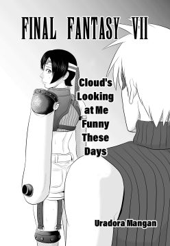 Nanka Saikin Cloud ga Hen na Me de Atashi no koto Miterundakedo | Cloud Looks At Me Funny These Days (Final Fantasy VII)