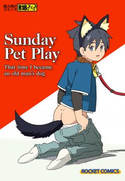 Nichiyoubi no Kemono ~Boku wa Ojisan no Inu ni Naru~ | Sunday Pet Play That time I became an old man's dog