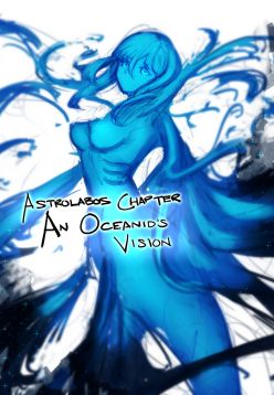 Astrolabos chapter- side act: An Oceanid’s vision