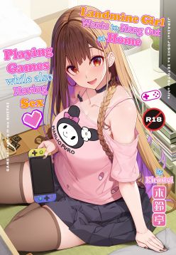 Jiraikei Joshi wa Ie Totsu shite game Shinagara H mo Shitai~ | Landmine Girl Wants to Hang Out at Home Playing Games while also Having Sex
