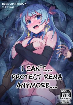 Rena-chan... Mou Mamorenai ne... | I can't... Protect Rena Anymore...