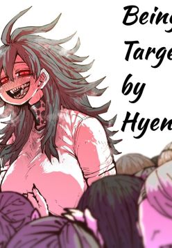 Being Targeted by Hyena-chan