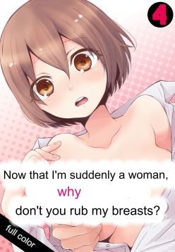 Since I Suddenly Became A Girl, Won't You Fondle My Boobs? VOL 4