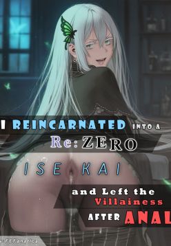 I Reincarnated into a Re:ZERO Isekai and Left the Villainess After Anal