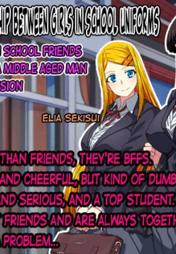 Seifuku Shoujo Yuujou Tanshi - Kyonyuu JK Nakayoshi Combi o Chuunen Oyaji ga Zettai Fukujuu Sex | A Tale of Friendship Between Girls in School Uniforms