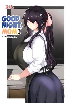 Oyasumi, Okaa-san I | Good Night, Mom I