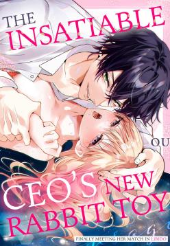 [OU] Zetsurin Shachou no Aigan Usagi ~Seiyoku no Tsuyoi Danjo ga Sex Shitara?~ | The Insatiable CEO's New Rabbit Toy -Finally Meeting Her Match in Libido- Chapter 1-11 [English]