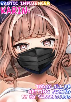 [Mittsuman] #Ero-kei Influencer Karin-chan ~Kyou wa Follower-tachi ni Okasare masu~ | Erotic Influencer Karin: Today, I'll Be Getting Fucked by My Subscribers. [English]