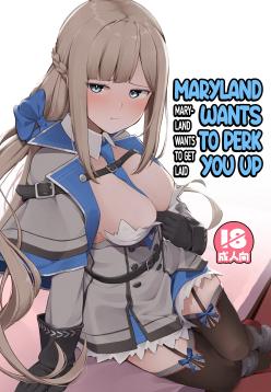 Maryland wa Hagemitai - Maryland wants to get laid