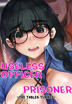 [Mittsuman (KANIKORO)] Dame Kanshu x Shuujin -Gyakuten- | Useless Officer X Prisoner - The Tables Turned. [English]